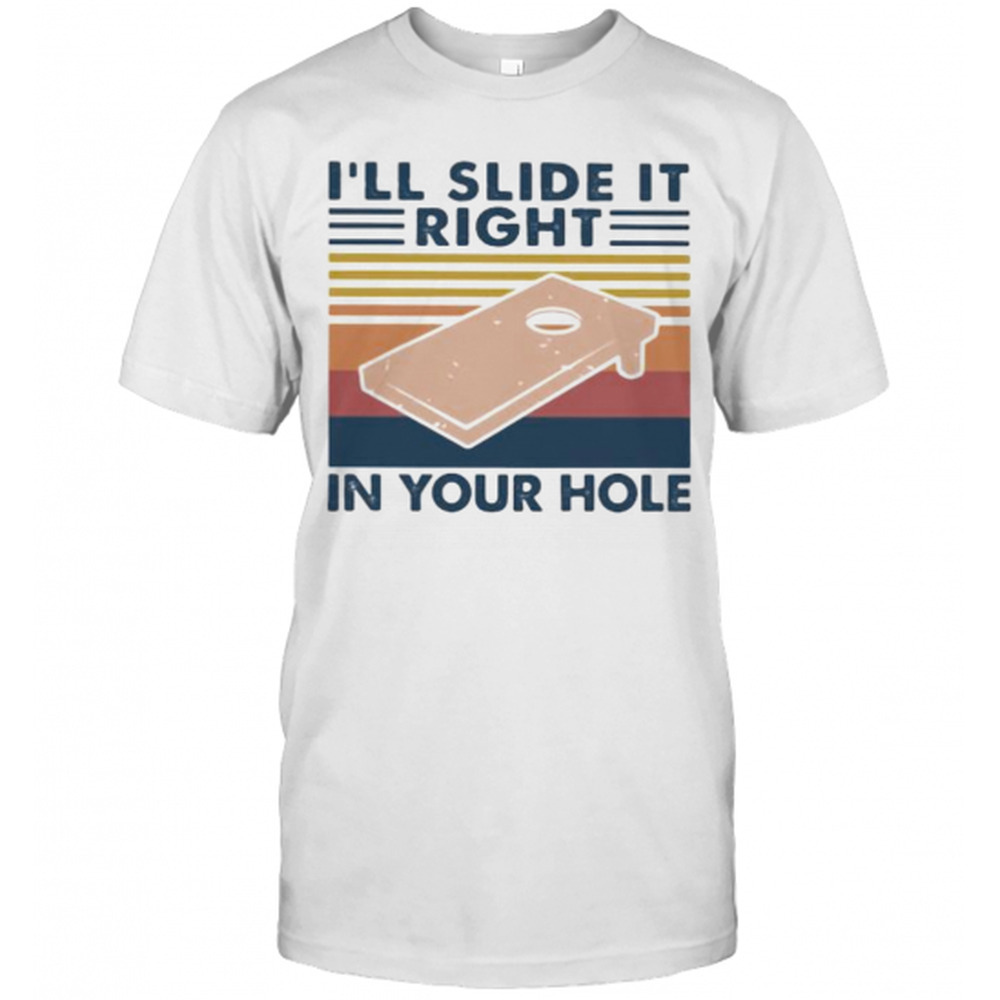 Ill Slide It Right In Your Hole Funny Retro Graphic T-Shirt
